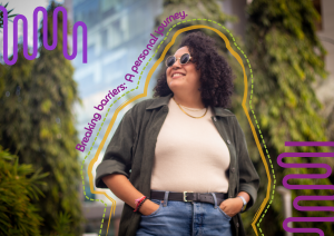 Breaking barriers: A personal journey