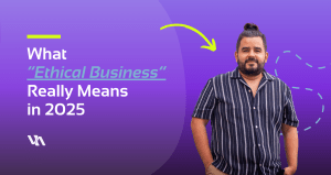 What “Ethical Business” Really Means in 2025